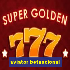 aviator betnacional